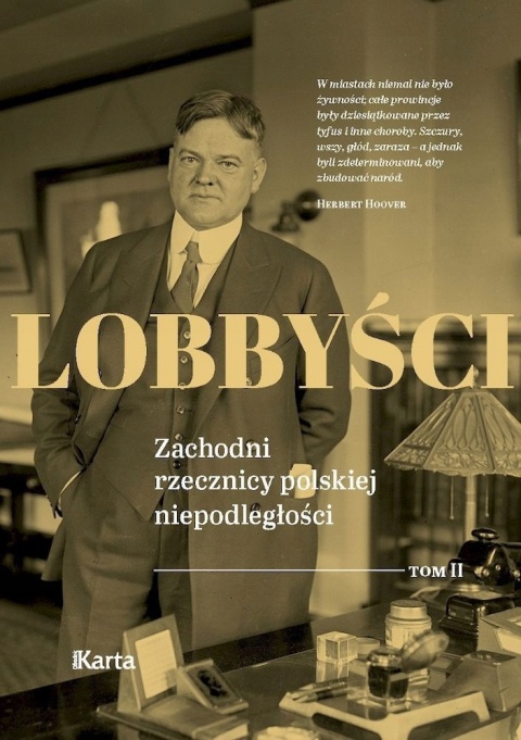 Lobbyści. Zachodni rzecznicy polskiej niepodległości Raporty z Polski