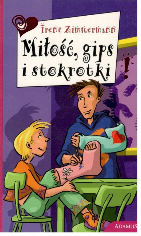 Miłość, gips i stokrotki Irene Zimmermann
