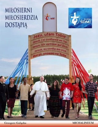 Miłosierni miłosierdzia dostąpią. Album pap. Grzegorz Gałązka (fot.)