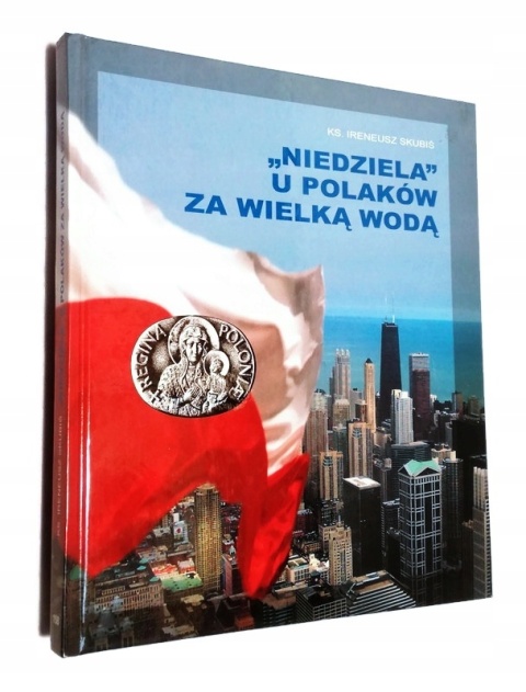 NIEDZIELA U POLAKÓW ZA WIELKĄ WODĄ KS. SKUBIŚ