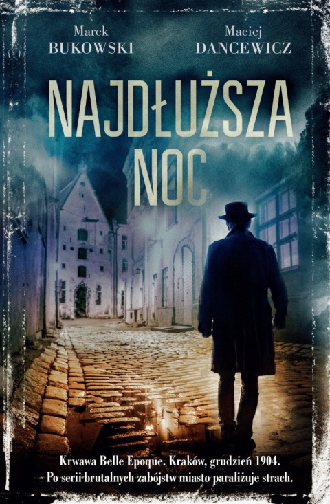 Najdłuższa noc Maciej Dancewicz, Marek Bukowski