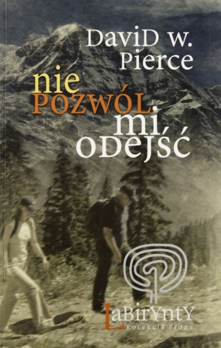 Nie pozwól mi odejść David W. Pierce