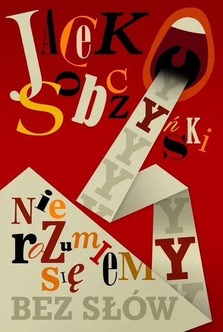 Nie rozumiemy się bez słów Jacek Sobczyński