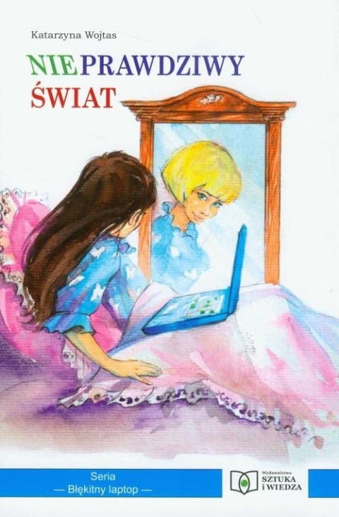 Nieprawdziwy świat Katarzyna Wojtas