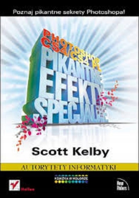 Photoshop CS4 CS4 PL Pikantne efekty specjalne ScottKelby