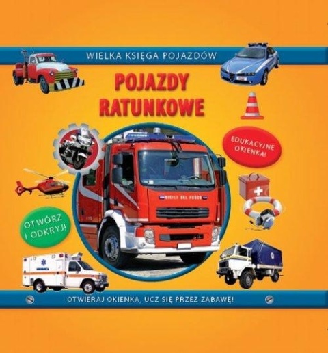 Pojazdy ratunkowe Wielka księga pojazdów Praca zbiorowa