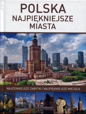 Polska: Najpiękniejsze miasta Marta Dvorak