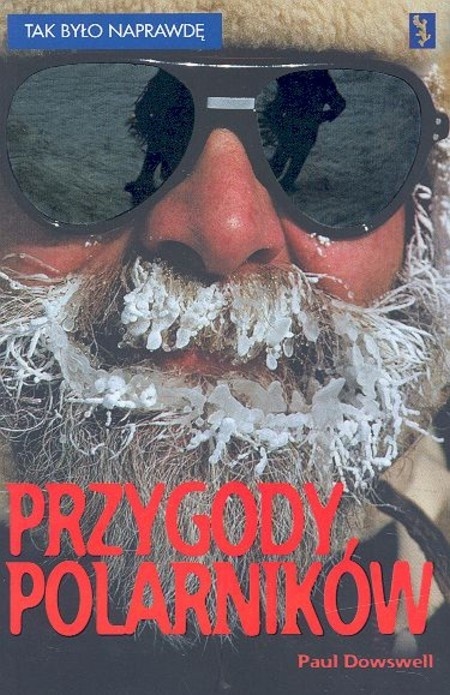 Przygody polarników Paul Dowswell