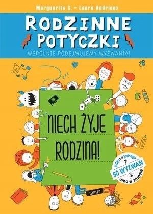 Rodzinne Potyczki. Niech Żyje Rodzina! Praca zbiorowa