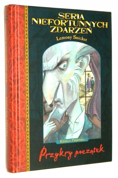 SERIA NIEFORTUNNYCH ZDARZEŃ [1]: Przykry początek Brett Helquist