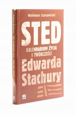 STED kalendarium życia i twórczości Edwarda Stachury W. Szyngwelski