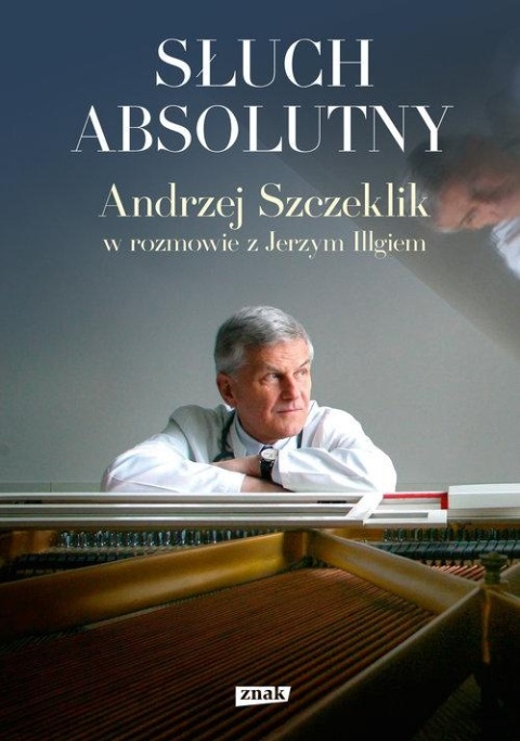Słuch absolutny Andrzej Szczeklik, Jerzy Illg