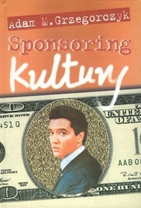Sponsoring Kultury Adam M. Grzegorczyk