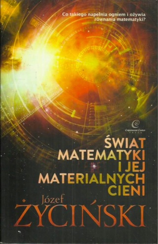 Świat matematyki i jej materialnych cieni Józef Życiński