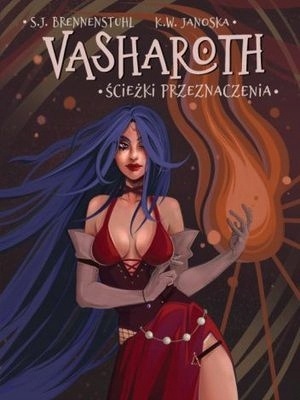 Vasharoth: Ścieżki Przeznaczenia K.W. Janoska, S.J. Brennenstuhl