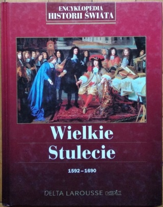 Wielkie stulecie 1592-1690 Praca zbiorowa