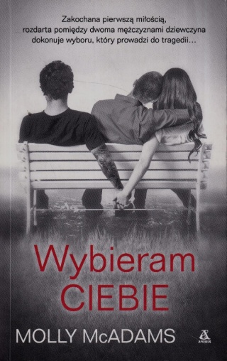 Wybieram ciebie Tom 1 Molly McAdams