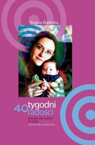 40 tygodni radości. Porady dla mamy w ciąży (z płytą)