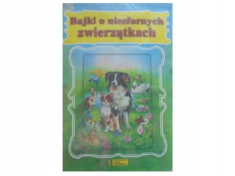 Bajki o niesfornych zwierzątkach Katja Epes