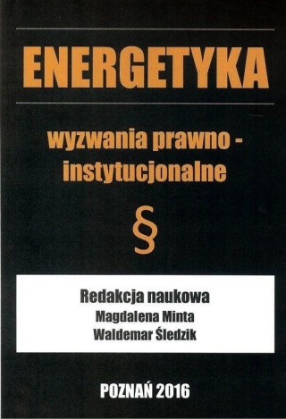 Energetyka wyzwania prawno instytucjonalne Praca zbiorowa