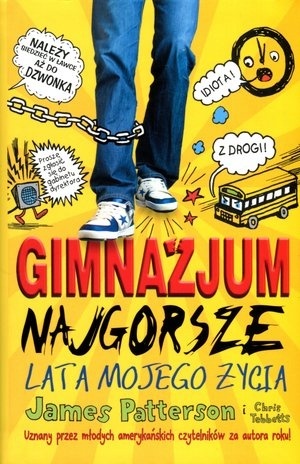 Gimnazjum Najgorsze lata mojego życia Chris Tebbetts, James Patterson