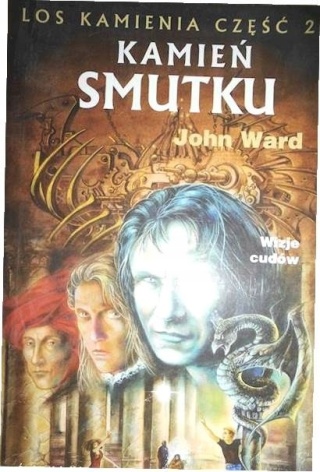 Kamień smutku Los kamienia 2 część Wizje cudów