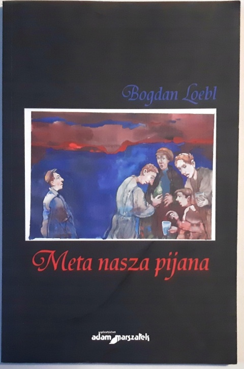 META NASZA PIJANA BOGDAN LOEBL