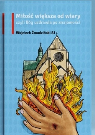 Miłość większa od wiary Wojciechmudziski