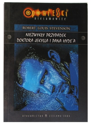Niezwykły przypadek doktora Jekylla i pana Hydea Robert Louis Stevenson