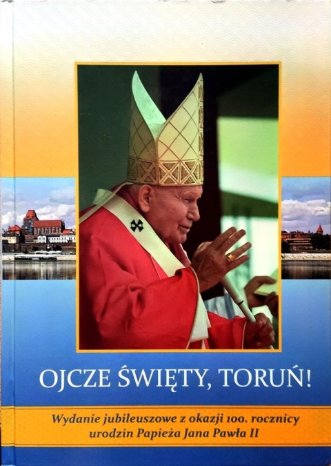 Ojcze święty Toruń W Rozynkowski