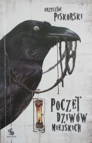 Poczet dziwów miejskich Krzysztof Piskorski