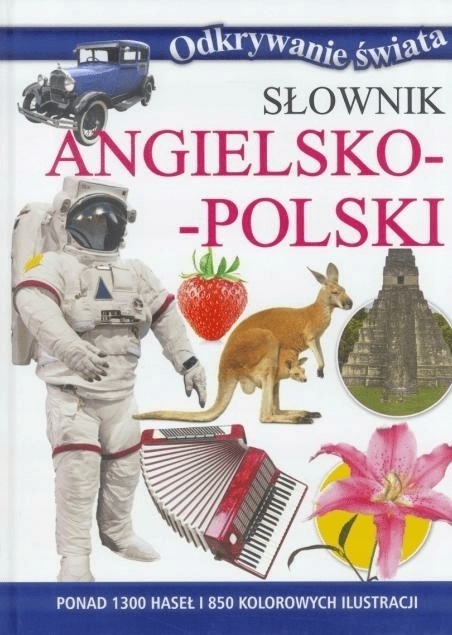 Słownik angielsko-polski. Odkrywanie świata Praca zbiorowa