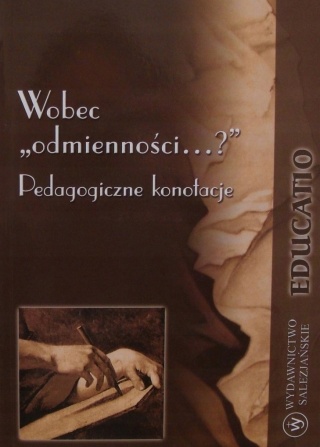 Wobec"odmienności...?" Pedagogiczne konotacje Lidia Marszałek