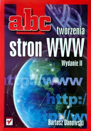 ABC tworzenia stron WWW Bartosz Danowski