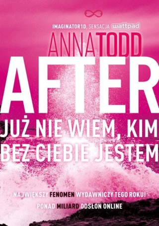 After 2. Już nie wiem, kim bez ciebie jestem Anna Todd