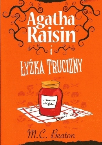 Agatha Raisin i łyżka trucizny M.C. Beaton