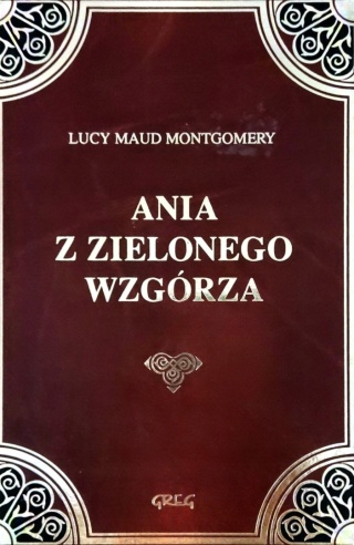 Ania z Zielonego Wzgórza Lucy Maud Montgomery