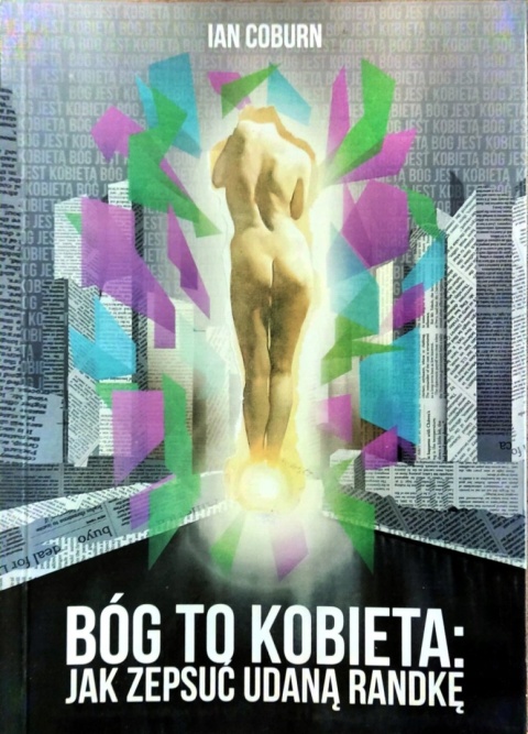 BÓG TO KOBIETA jak zepsuć udaną randkę