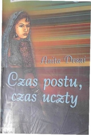Czas postu czas uczty Anita Desai