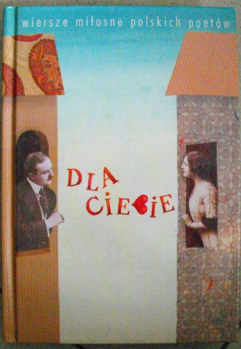 Dla Ciebie. Wiersze miłosne polskich poetów Jerzy Kapica