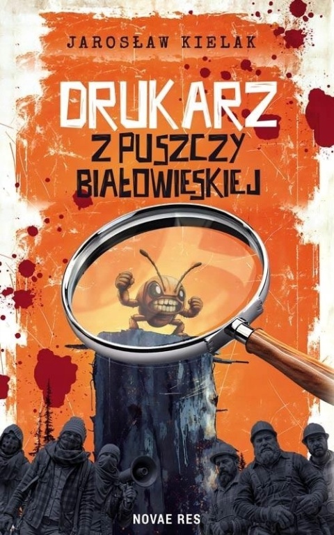 Drukarz z Puszczy Białowieskiej Kielak Jarosław