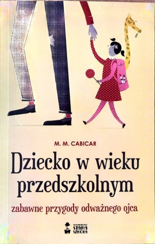 Dziecko w wieku przedszkolnym. Zabawne przygody