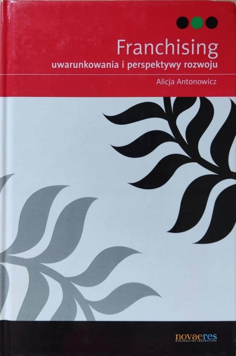 Franchising uwarunkowania i perspektywy rozwoju