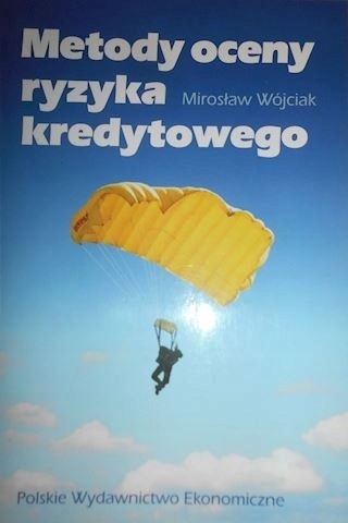 Metody oceny ryzyka kredytowego Mirosław. Wójcik