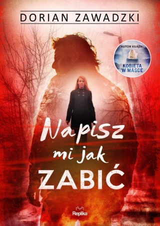 Napisz mi jak zabić Dorian Zawadzki