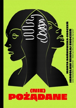 (Nie)pożądane Marta Bańkowska-Skoczeń, Jarosław Mikołaj-Skoczeń