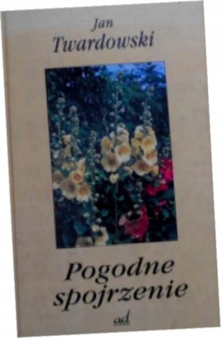 Pogodne spojrzenie Jan Twardowski