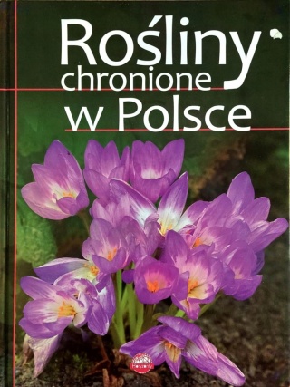 Rośliny chronione w Polsce Izabella Sieńko-Holewa