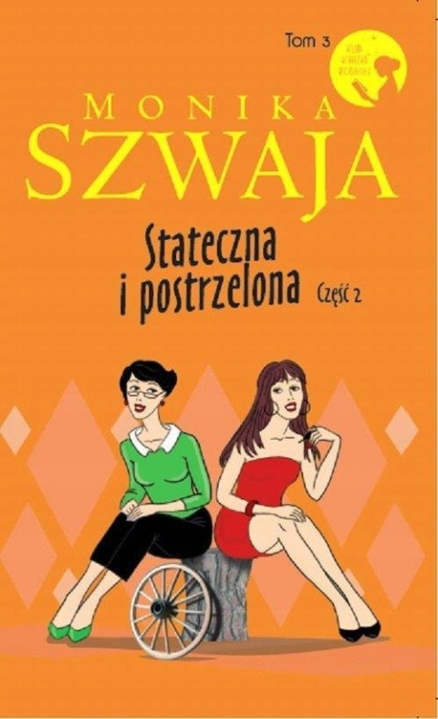 Stateczna i postrzelona część 2 Monika Szwaja