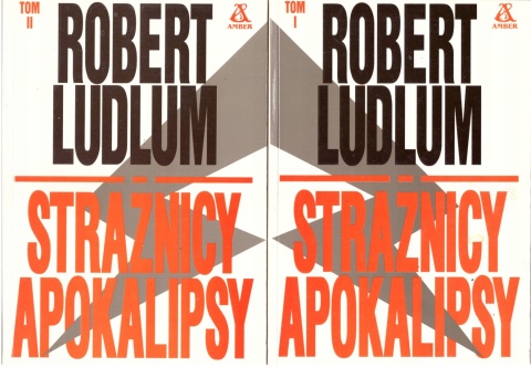 Strażnicy Apokalipsy T 1-2 Robert Ludlum